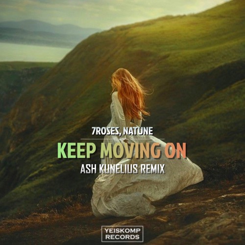 Keep Moving On (Ash Kunelius Remix)