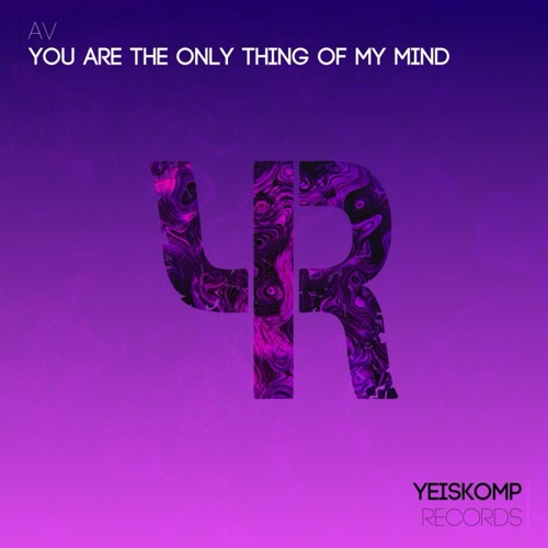 You Are The Only Thing Of My Mind