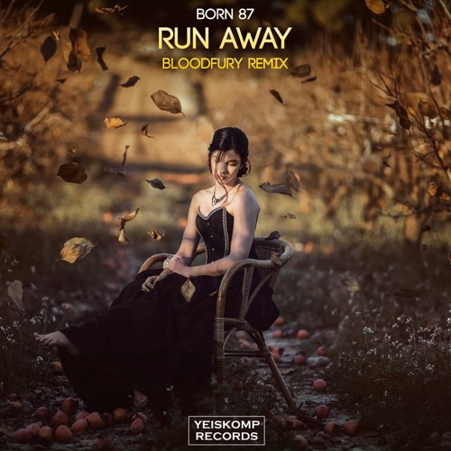 Run Away (Bloodfury Remix)