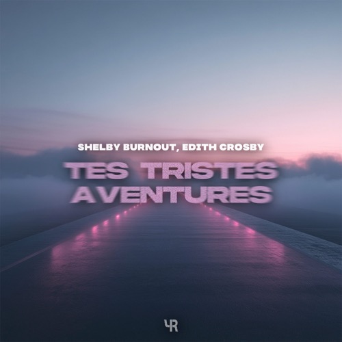 Tes Tristes Aventures