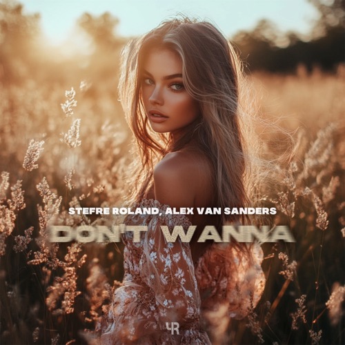 Don’t Wanna